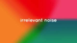 ZAK!R - Irrelevant Noise (Official Audio)