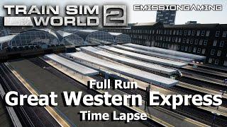 Great Western Express - Time Lapse - Train Sim World 2