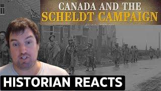 Historian Reacts to Canada and the Scheldt Campaign