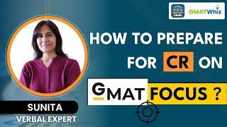 How to Prepare for GMAT Focus Critical Reasoning | Strategy to Ace #GMATVerbal