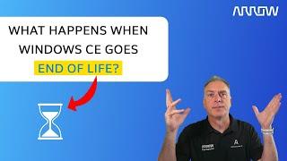 What Happens when Windows CE goes End of Life?