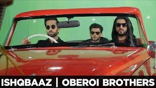 Ishqbaaz | Oberoi Brothers | Fun with the Green Screen | Screen Journal