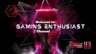 Gaming Enthusiast Intro Video - Get READY ! - COMING SOON !