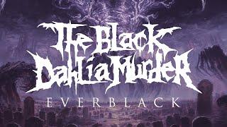 The Black Dahlia Murder - Everblack (FULL ALBUM)