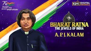 A.P.J. Abdul Kalam - The Missile Man Of India | Bharat Ratna - The Jewels Of India | EPIC