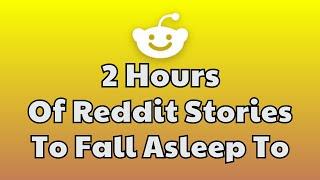 2 HOURS Of Reddit Stories To Fall Asleep To | Reddit Stories Compilation AITA - Best Reddit Stories