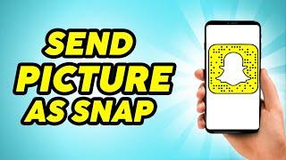 How to Send a Picture as a Snap - Practically Simple