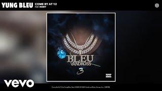 Yung Bleu - Come By At 12 (Remix) (Audio) ft. NOBY