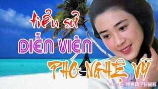 Tiểu sử diễn viên PHÓ NGHỆ VỸ - SAO HOA NGỮ