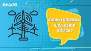 Como funciona uma usina eólica?