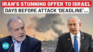 Iran Shocks Israel With Stunning Offer Days Before Attack ‘Deadline’: ‘If You Accept…’ | Pezeshkian