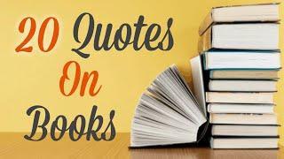 20 Very Inspiring Quotes On Books In English | Quotes On Love Of Reading Books