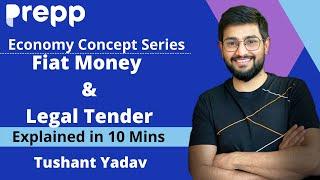 FIAT Money & Legal Tender: Difference between them |Economics explainer series |Concepts in 10 min