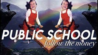 FOLLOW THE MONEY: Public School | a reallygraceful documentary | reallygraceful