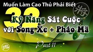 Cờ Tàn thực dụng 32 cách chiếu bí tướng thực chiến với song Xe kết hợp Pháo Mã hay nhất part 11