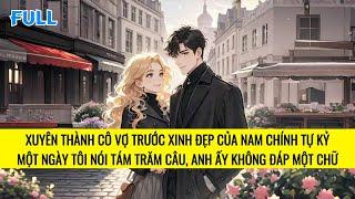 FULL | XUYÊN SÁCH TRỞ THÀNH CÔ VỢ NHỎ XINH ĐẸP CỦA NAM CHÍNH TỰ KỶ | TRUYỆN AUDIO