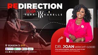 'Redirection with Terri-Karelle' S3E03 - Dr. Joan Wright-Good: Triumph Over Trauma