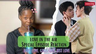 B.ASH REACTS | Love in the Air SPECIAL EPISODE️