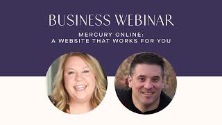 FTD Webinar Series [Marketing]: Mercury Online - A Website that Works for You