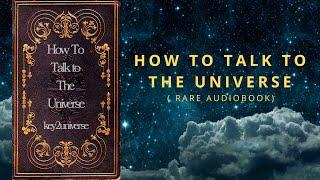 How to Talk to the Universe | Book 1 Full Audiobook