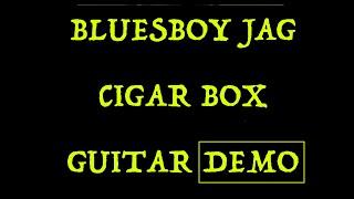 3 String Cigar Box Guitar Demo #cbg #cigboxguitar #bluesboyjag