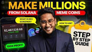 How to Make Millions with Solana Meme Coins | Step by Step Guide | Dex Screener