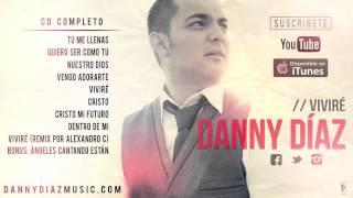 Danny Diaz - Vivire (CD Completo)