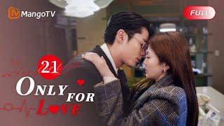 ENG SUB FULL《以爱为营 Only For Love》EP21: Dylan Wang got Comfortable with Bai Lu | MangoTV