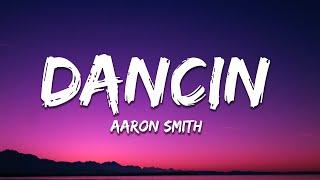 Aaron Smith - Dancin (KRONO Remix) Lyrics