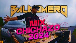 MIX CHICHAZO 2024  DJ BALDOMERO