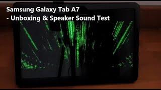 SAMSUNG | Galaxy Tab A7 | Unboxing and Speaker Sound Test | 2021