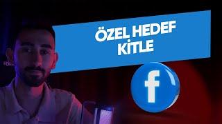 Facebook Özel Hedef Kitle Nedir | Meta Özel Hedef Kitle Oluşturma