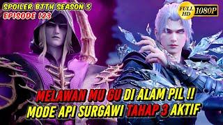 MODE API SURGAWI TAHAP 3 KEMBALI BERAKSI - Spoiler BTTH Season 5 Episode 123