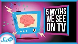 5 Myths You've Probably Seen on TV