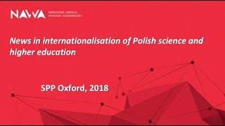 Science: Polish Perspectives Oxford 2018 - DAY 1 - News in internalisation of Polish science