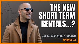 The Fitness Realty Podcast | Episode #74 - The Billets Rentals with Alex Tessier