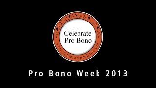 Welcome to Pro Bono Week 2013