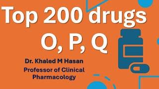 Top 200 Drugs O, P, and Q