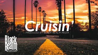 Cruisin' (Smooth & Chill Westcoast Hip-Hop Beat Instrumental) \ Deep Bass \ Black Realm Media