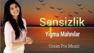 Sensizlik  - Cox Super Yigma Sevgi Mahnıları 2024#supervideo #tiktok #trending