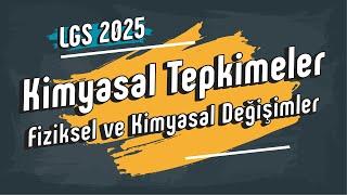 Kimyasal Tepkimeler | 8. Sınıf #LGS2025