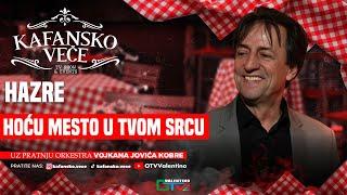 HAZRE - HOCU MESTO U TVOM SRCU | UZIVO | 2025 | (ORK. VOJKANA JOVICA KOBRE) | KAFANSKO VECE