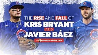 The Rise & Fall of Kris Bryant & Javier Báez