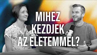 Mihez kezdjek az életemmel? - beszélgetés Sterczer Hildával