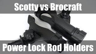 Scotty Power Lock Rod Holder vs Brocraft Power Lock Rod Holder