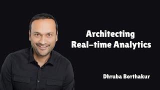 Architecting Real-time Analytics with Dhruba Borthakur of Rockset