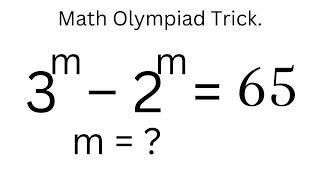 Math Olympiad 3^m–2^m=65 | Math Olympiad Problems | Algebra