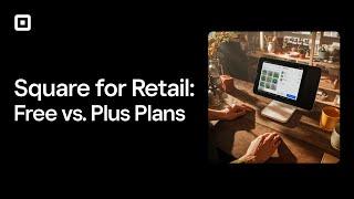 Square for Retail: What's the difference between the Free and Plus plans?