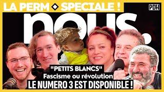 Émission spéciale : REVUE NOUS n°3 - "PETITS BLANCS" : FASCISME ou RÉVOLUTION