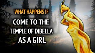 Skyrim ٠ What Happens If You Come To The Temple Of Dibella As A Girl